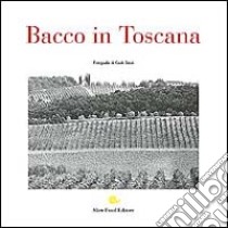 Bacco in Toscana libro di Leidi Carlo