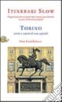 Torino. Storie e sapori di una capitale libro di Bragaglia Dario