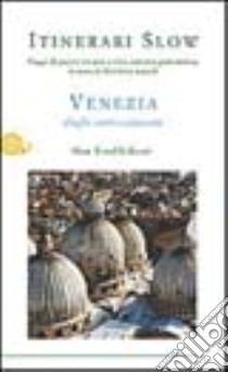 Venezia. Draghi, santi e capesante libro di Bellina Luisa; Ruffa G. (cur.)