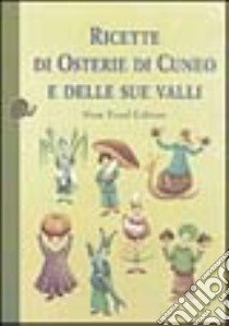 Ricette di osterie di Cuneo e delle sue valli libro di Schena Elma; Ravera Adriano