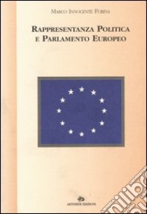 Rappresentanza politica e parlamento europeo libro di Innocente Furina Marco