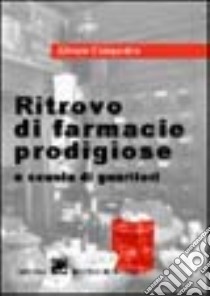 Ritrovo di farmacie prodigiose e scuola di guaritori libro di Cunqueiro Álvaro; Manera D. (cur.)