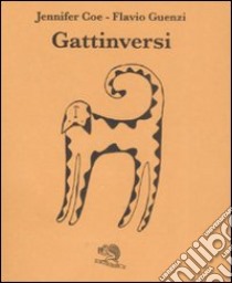 Gattinversi libro di Coe Jennifer; Guenzi Flavio