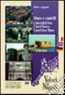 Mura e castelli: Castel dell'Ovo, Castel Nuovo, Castel Sant'Elmo. Ediz. italiana, inglese e tedesca. DVD libro di Di Mauro Leonardo