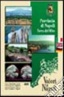 Provincia di Napoli. Terre del mito. Ediz. italiana, inglese e tedesca. DVD libro di Provincia di Napoli (cur.)