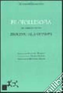 Filofollesofia. Tra scienza e delirio. Processo alle opinioni libro di Gramaglia Giovanni