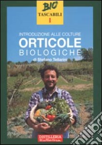 Introduzione alle colture orticole biologiche libro di Tellarini Stefano