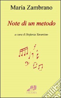 Note di un metodo libro di Zambrano María; Tarantino S. (cur.)