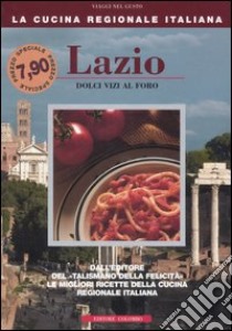 Lazio. Dolci vizi al foro libro di Medail Enrico; Palla Monica