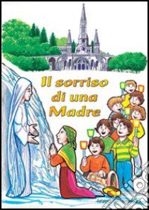 Il sorriso di una Madre libro di Valtorta Simone