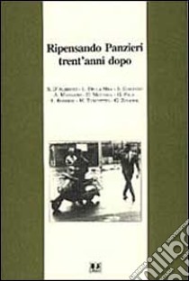 Ripensando Panzieri trent'anni dopo. Atti del Convegno (Pisa, 28-29 gennaio 1994) libro