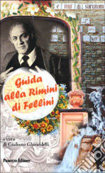 Guida alla Rimini di Fellini libro di Ghirardelli G. (cur.)