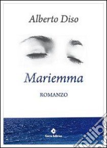 Mariemma libro di Diso Alberto