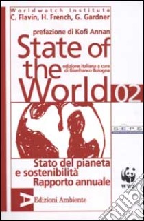 State of the world 2002. Stato del pianeta e sostenibilità. Rapporto annuale libro di Bologna G. (cur.)