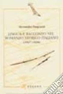 Lingua e racconto nel romanzo storico italiano (1827-1838) libro di Zangrandi Alessandra