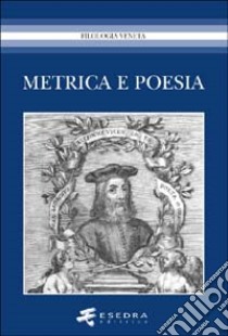 Metrica e poesia libro di Daniele A. (cur.)