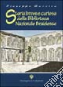 Storia breve e curiosa della Biblioteca nazionale braidense libro di Baretta Giuseppe