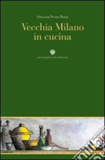 Vecchia Milano in cucina libro di Perna Bozzi Ottorina