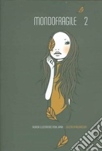 Mondofragile. Vol. 2: Fashion Illustrators from Japan libro