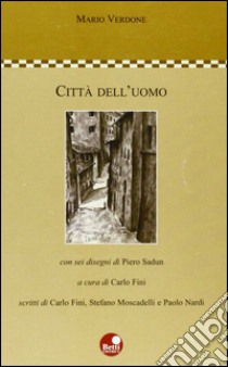 Città dell'uomo libro di Verdone Mario; Nardi Paolo; Moscadelli Stefano