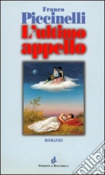 L'ultimo appello libro di Piccinelli Franco