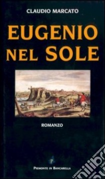 Eugenio nel sole libro di Marcato Claudio