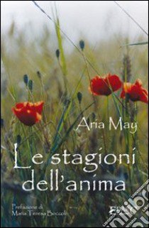 Le stagioni dell'anima libro di May Aria