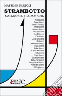 Strambotto. Categorie filosofiche. Ediz. illustrata libro di Bartoli Massimo