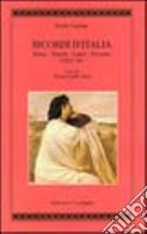 Ricordi d'Italia. Roma Napoli Capri Sorrento (1872-76) libro di Castelar Emilio; Cirillo Sirri T. (cur.)