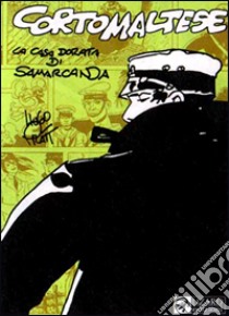 Corto Maltese. La casa dorata di Samarcanda libro di Pratt Hugo