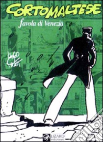 Corto Maltese. Favola di Venezia libro di Pratt Hugo