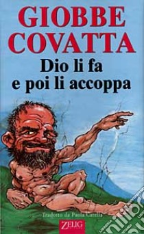 Dio li fa e poi li accoppa libro di Covatta Giobbe