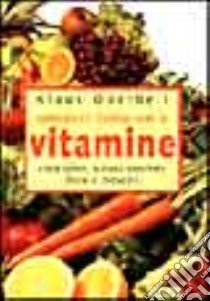 Sempre in forma con le vitamine libro di Oberbeil Klaus