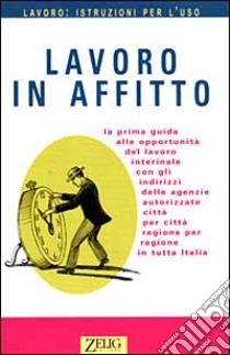 Lavoro in affitto libro di Passerini Walter