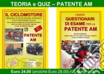 Patente AM. Il ciclomotore. Manuale di educazione stradale e di convivenza civile per la soluzione ragionata dei questionari d'esame-I nuovi questionari di esame per la patente AM libro di Peluso A. (cur.)