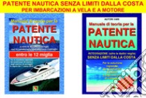 Patente nautica senza limiti dalla costa. Per imbarcazioni a vela e a motore libro