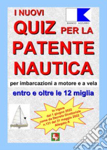 Patente nautica entro le 12 miglia. Quiz su elementi di carteggio nautico.  Con Tre settori carta nautica didattica 5D