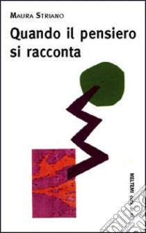 Quando il pensiero si racconta libro di Striano Maura