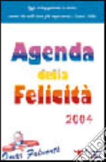 Agenda della felicità 2004 libro di Falworth Omar