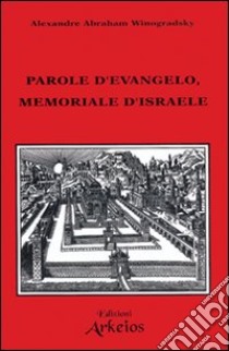 Parole d'evangelo. Memoriale d'Israele libro di Winogradsky Alexandre A.