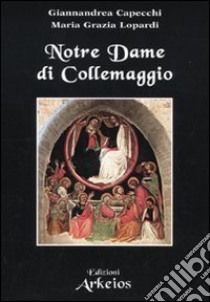 Notre dame di Collemaggio libro di Capecchi Giannandrea; Lopardi Maria Grazia