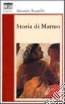 Storia di Matteo libro di Russello Antonio