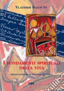 I fondamenti spirituali della vita libro di Solov'ëv Vladimir Sergeevic