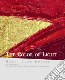 The color of light. Ediz. a colori libro di Rupnik Marko I.