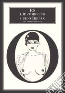 L'histoire d'O libro di Crepax Guido