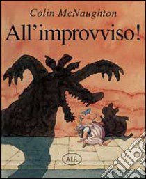 All'improvviso! libro di McNaughton Colin