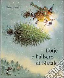 Lotje e l'albero di Natale libro di Baeten Lieve