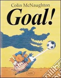 Goal! libro di McNaughton Colin