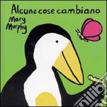 Alcune cose cambiano libro di Murphy Mary