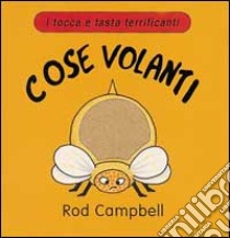 Cose volanti libro di Campbell Rod